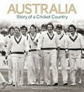 Australia : story of a cricket country / edited by Christian Ryan.