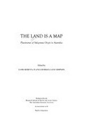 The land is a map : place names of indigenous origin in Australia / edited by Luise Hercus, Flavia Hodges, Jane Simpson .
