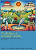 The politics of Australian society : political issues for the new century / edited by Paul Boreham, Geoffrey Stokes, Richard Hall.