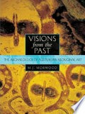 Visions from the past: the archaeology of Australian Aboriginal art / M.J. Morwood ; illustrations by D.R. Hobbs.
