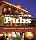 Great Australian pubs / Lee Mylne.