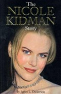 The Nicole Kidman story / James L. Dickerson.