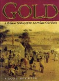 Gold : a pictorial history of the Australian gold rush / Geoff Hocking .