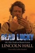 Dead lucky : life after death on Mount Everest / Lincoln Hall.