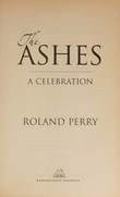 The Ashes : a celebration / Roland Perry.