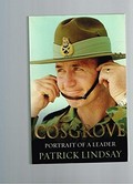 Cosgrove : portrait of a leader / Patrick Lindsay.