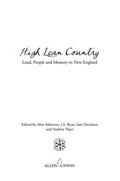 High lean country : land, people and memory in New England / cedited by Alan Atkinson ... [et al.].