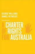 A charter of rights for Australia / George Williams, Daniel Reynolds.