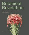 Botanical revelation : European encounters with Australian plants before Darwin / David J Mabberley.