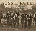 Aussie rules : the glory years / Francis Doherty.