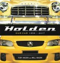 Holden : our car 1856-2017 / Toby Hagon and Will Hagon.