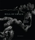 Hill of grace : 150 years of Henschke under southern skies / Fiona MacDonald ; foreword by James Halliday.