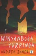 Winyanboga Yurringa / Andrea James.