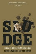 Sludge : disaster on Victoria's goldfields / Susan Lawrence & Peter Davies.