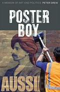 Poster boy : a memoir of art and politics / Peter Drew.