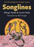 Songlines : first knowledges for younger readers / Margo Neale & Lynne Kelly ; illustrations by Blak Douglas.