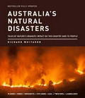 Australia's natural disasters / Richard Whitaker.