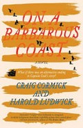 On a barbarous coast / Craig Cormick and Harold Ludwick.