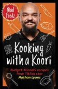 Kooking with a Koori : budget-friendly recipes from TikTok star, Nathan Lyons / Nathan Lyons.