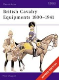 British cavalry equipments, 1800-1941 / Mike Chappell.
