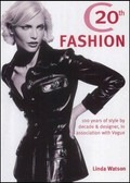 Twentieth century fashion / Linda Watson.