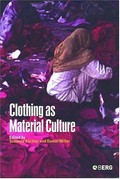 Clothing as material culture / edited by Susanne Küchler and Daniel Miller.