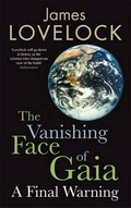 The vanishing face of Gaia : a final warning / James Lovelock.