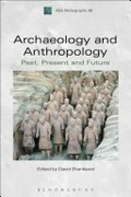 Archaeology and anthropology : past, present and future / edited by David Shankland.