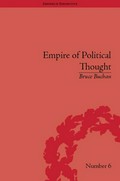 The empire of political thought : indigenous Australians and the language of colonial government / by Bruce Buchan.