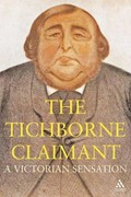 The Tichborne claimant : a Victorian sensation / Rohan McWilliam.