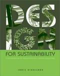Design for sustainability : a sourcebook of integrated, eco-logical solutions / Janis Birkeland.