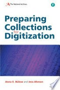 Preparing collections for digitization / Anna E. Bulow and Jess Ahmon, with contributions from Ross Spencer.
