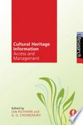 Cultural heritage information : access and management / edited by Ian Ruthven and G.G. Chowdhury.