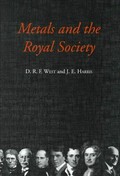 Metals and the Royal Society / D.R.F. West and J.E. Harris.