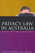 Privacy law in Australia / Carolyn Doyle, Mirko Bagaric.