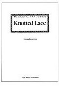 Knotted lace in the eastern Mediterranean tradition / Elena Dickson.