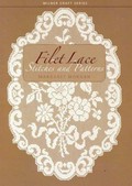 Filet lace : stitches and patterns / Margaret Morgan.