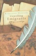 Unwilling emigrants : letters of a convict's wife / Alexandra Hasluck.