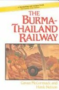 The Burma-Thailand railway : memory and history / edited by Gavan McCormack and Hank Nelson.