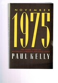 November 1975 : the inside story of Australia's greatest political crisis / Paul Kelly.