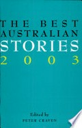 The best Australian stories 2003 / edited by Peter Craven.