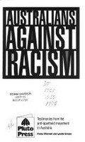 Australians against racism : testimonies from the anti-apartheid movement in Australia / [edited by] Penny O'Donnell, Lynette Simons.