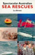 Spectacular Australian sea rescues / Liz Byrski.