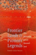 Frontier lands and pioneer legends : how pastoralists gained Karuwali land / Pamela Lukin Watson.