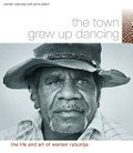 The town grew up dancing : the life and art of Wenten Rubuntja / Wenten Rubuntja with Jenny Green ; with contributions from Tim Rowse.