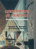 Conservation of paintings : research and innovations / Gustav A. Berger with William H. Russell.