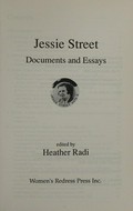 Jessie Street : documents and essays / edited by Heather Radi.