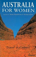 Australia for women : travel and culture / edited by Susan Hawthorne and Renate Klein.