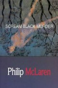 Scream black murder / Philip McLaren.