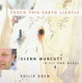 Touch this earth lightly : Glenn Murcutt in his own words / Philip Drew.